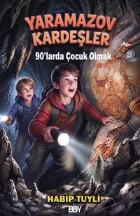 Yaramazov Kardeşler & 90'larda Çocuk Olmak