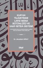 Kur'an Tilavetinde Lafız-Mana Bütünlüğü ve Vakf-İbtida Sistemi