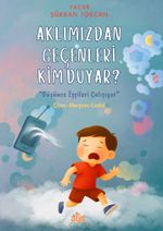 Aklımızdan Geçenleri Kim Duyar?