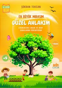 En Büyük Mirasım Güzel Ahlakım