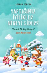 Yaptığımız İyilikler Nereye Gider?