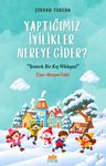 Yaptığımız İyilikler Nereye Gider?