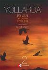 Yollarda-2 İslamı Se&ccedil;enlarin &Ouml;yk&uuml;s&uuml;