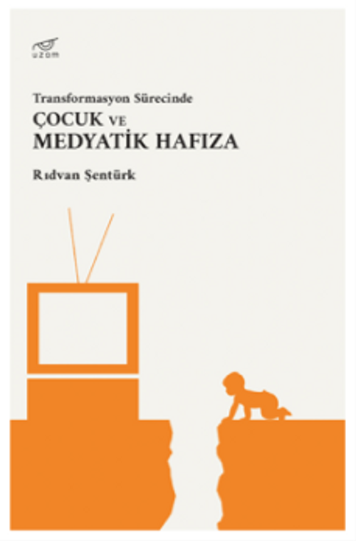 Transformasyon Sürecinde Çocuk ve Medyatik Hafıza