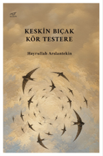 Keskin Bıçak Kör Testere