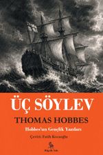 Üç Söylev & Hobbes'un Gençlik Yazıları
