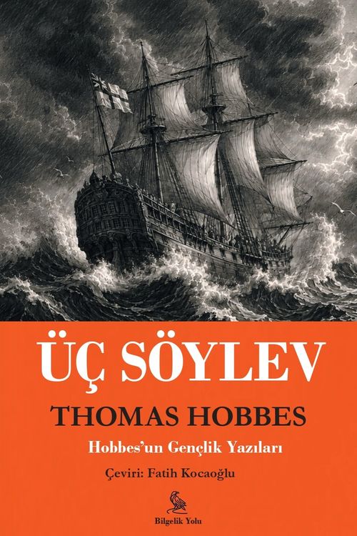 Üç Söylev &amp; Hobbes'un Gençlik Yazıları