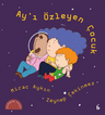 Ay'ı Özleyen Çocuk