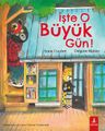 İşte O Büyük Gün!