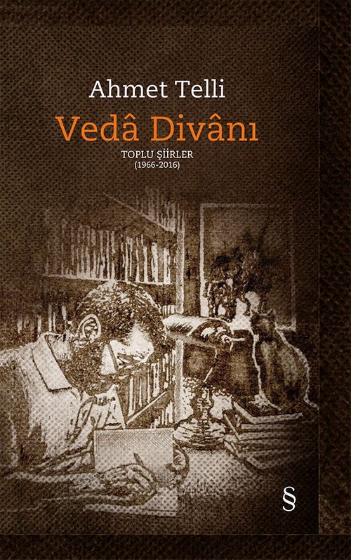 Veda Divanı (Ciltli) &amp;  Toplu Şiirler (1966 2016)
