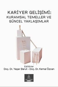 Kariyer Gelişimi: Kuramsal Temeller ve Güncel Yaklaşımlar
