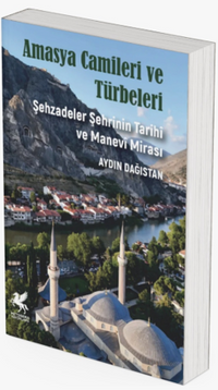 Amasya Camileri ve Türbeleri