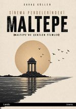 Sinema Perdelerindeki Maltepe & Maltepe'de Çekilen Filmler