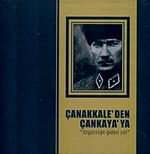 Çanakkale'den Çankaya'ya & "Özgürlüğe Giden Yol"