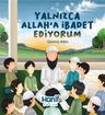 Yalnızca Allah'a İbadet Ediyorum