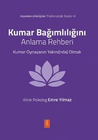 Kumar Bağımlılığını Anlama Rehberi & Kumar Oynayanın Yakını(nda) Olmak