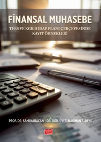 Finansal Muhasebe & TFRS ve KGK Hesap Planı Çerçevesinde Kayıt Örnekleri