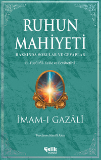 Ruhun Mahiyeti Hakkında Sorular ve Cevaplar & El Fusul fil Esile ve Ecvibetiha