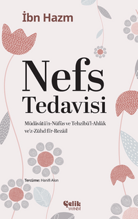 Nefs Tedavisi & Müdavatün Nüfus ve Tehzibül Ahlak vez Zühd fir Rezail