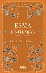 Esma Binti Umeys (Radıyallahu Anha) / Hidayet Yıldızları