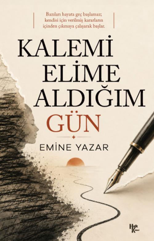 Kalemi Elime Aldığım Gün