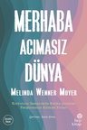 Merhaba Acımasız Dünya