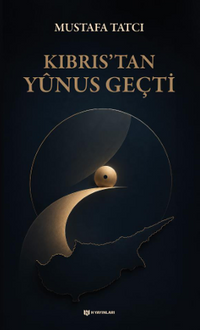 Kıbrıs'tan Yûnus Geçti