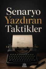 Senaryo Yazdıran Taktikler