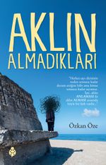 Aklın Almadıkları