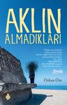 Aklın Almadıkları