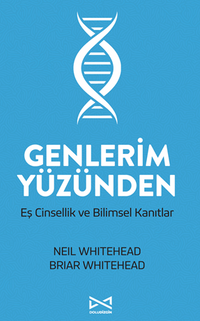 Genlerim Yüzünden & Eş Cinsellik ve Bilimsel Kanıtlar