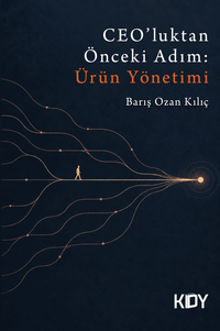 CEO'luktan Önceki Adım: Ürün Yönetimi