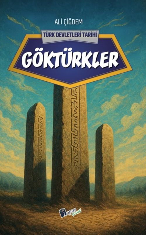 Göktürkler / Türk Devletleri Tarihi