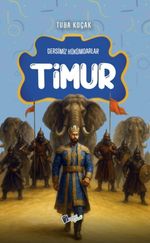 Timur / Dersimiz Hükümdarlar