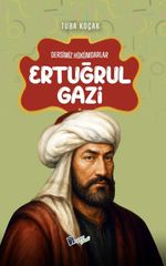 Ertuğrul Gazi / Dersimiz Hükümdarlar