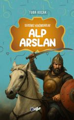 Alp Arslan / Dersimiz Hükümdarlar