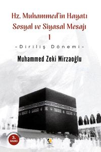 Hz. Muhammed'in Hayatı Sosyal ve Siyasal Mesajı (1)