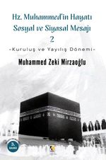 Hz. Muhammed'in Hayatı Sosyal ve Siyasal Mesajı (2)