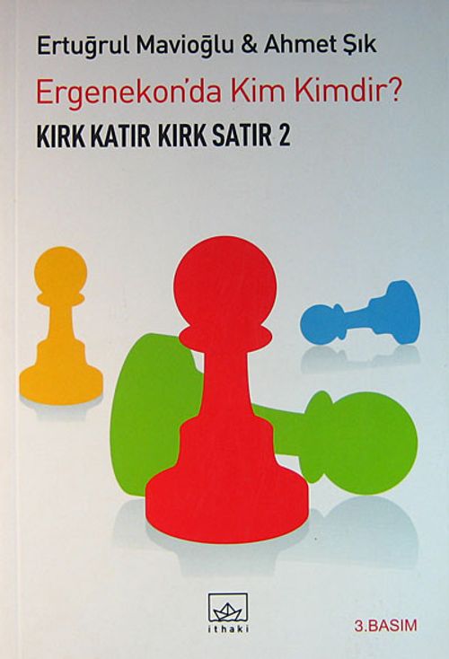 Kırk Katır Kırk Satır-2 & Ergenekon'da Kim Kimdir?