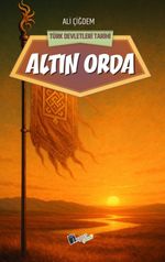 Altin Orda / Türk Devletleri Tarihi