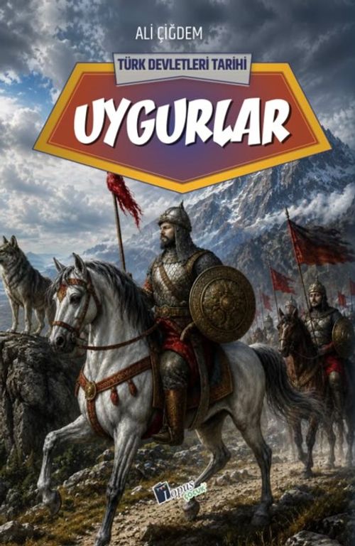 Uygurlar / Türk Devletleri Tarihi