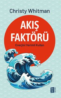 Akış Faktörü & Enerjini Verimli Kullan