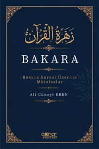 Zehratu'l-Kur'an Bakara & Bakara Suresi Üzerine Mütalaalar