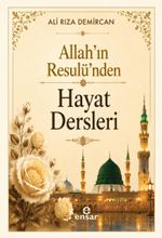 Allah Rasulü'nden Hayat Dersleri
