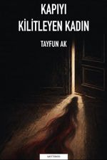 Kapıyı Kilitleyen Kadın