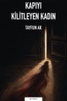 Kapıyı Kilitleyen Kadın