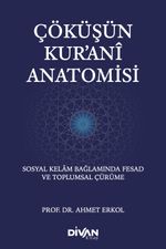 Çöküşün Kur'ani Anatomisi & Sosyal Kelam Bağlamında Fesad ve Toplumsal Çürüme