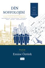Din Sosyolojisi: Kuram, Tarih ve Güncel Yaklaşımlar