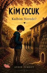 Kim Çocuk 1 / Kalbim Nerede?