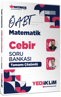 2027 ÖABT Matematik Öğretmenliği  Cebir Tamamı Çözümlü Soru Bankası